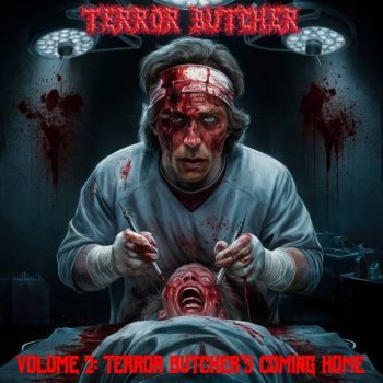 Terror Butcher - Volume 2: Terror Butcher's Coming Home (2024)