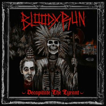 Bloody Run - Decapitate the Tyrant (2024)