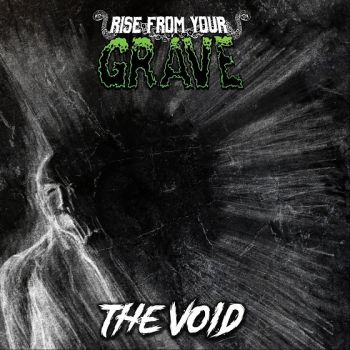 Rise from Your Grave - The Void [EP] (2020)