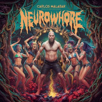 Carlos Malabar - Neurowhore (2024)