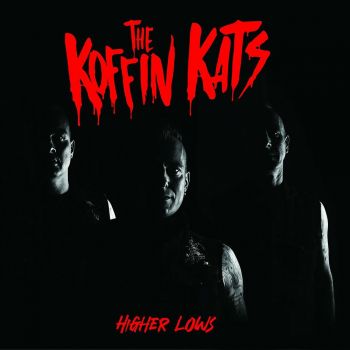 The Koffin Kats - Higher Lows (2024)