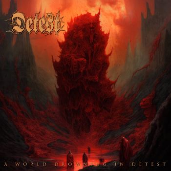 Detest - A World Drowning in Detest (2024)