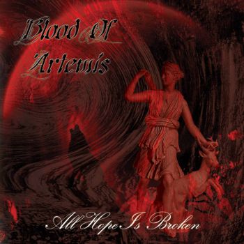 Blood of Artemis - All Hope Is Broken (2024)