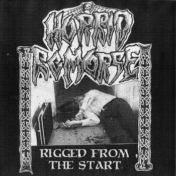 Horrid Remorse - Rigged from the Start (2024)