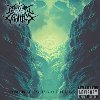 Perpetual Gravity - Ominous Prophecy (2024)