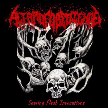 Altar of Obedience - Searing Flesh Invocations (2024)