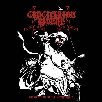 Crucifixion Ritual - Desecration of the Archangels (2024)