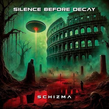 Silence Before Decay - Schizma (2024)