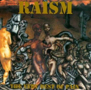 Raism - The Very Best Of Pain (EP) (1996)