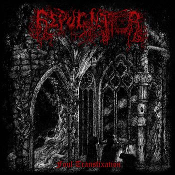 Repugnator - Foul Transfixation (2025)