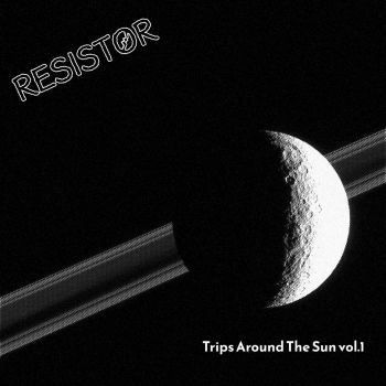 Resistor - Trips Around the Sun vol.1 (2025)