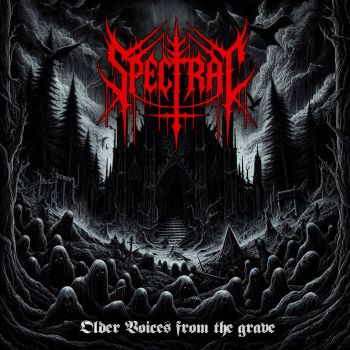 Spectral - Older Voices from the Grave (2025)