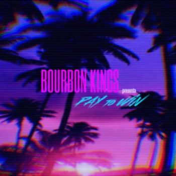 Bourbon Kings - Pay To Win (EP) (2025)