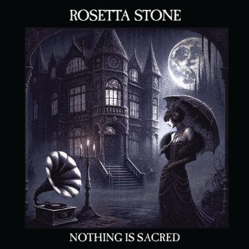 Rosetta Stone - Nothing Is Sacred (2025)