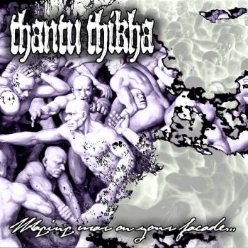 Thantu Thikha - Waging War Against Your Facade (2025)