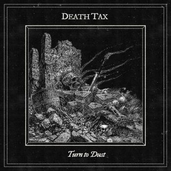 Death Tax - Turn to Dust (2025)