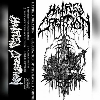 Hatred Creation - Desecration of the Sacred Corpse (2025)