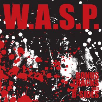 W.A.S.P - Bonus Tracks And B Sides (Compilation 2025) 