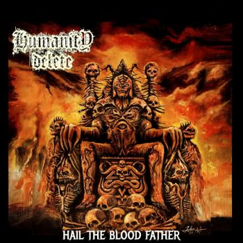 Humanity Delete - Hail the Blood Father (2025)