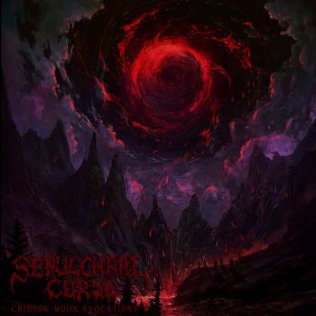 Sepulchral Curse - Crimson Moon Evocations (2025)