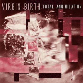 Virgin Birth - Total Annihilation (2025)