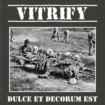 Vitrify - Dulce et Decorum Est (2025)