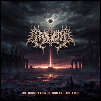 Entropic Gluttony - The Usurpation of Human Existence (2025)