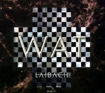 Laibach - WAT (2003)