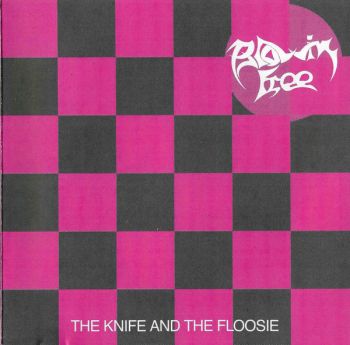 Blowin Free - The Knife and the Floosie (1986)