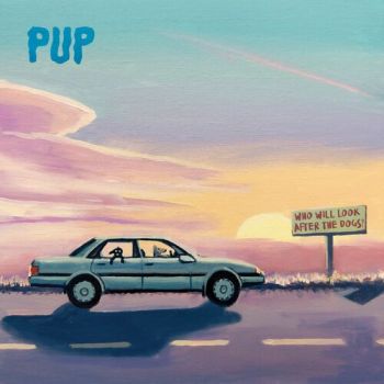 PUP - Who Will Look After The Dogs? (2025)
