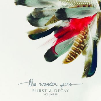 The Wonder Years - Burst & Decay (Volume III) (2025)