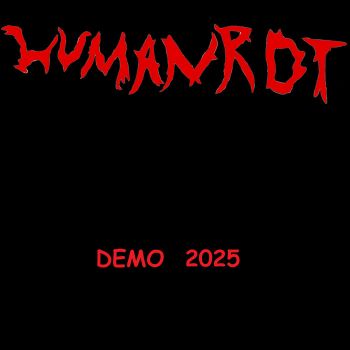Humanrot - Demo 2025 (2025)