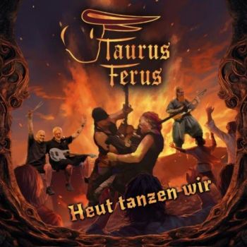 Taurus Ferus - Heut Tanzen Wir (2025)