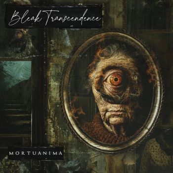 Bleak Transcendence - Mortuanima (2025)