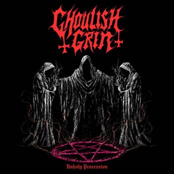 Ghoulish Grin - Unholy Procession (2025)