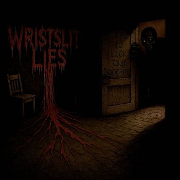 Wrist Slit Lies - Music to Lock Your Door to (2025)