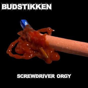 Budstikken - Screwdriver Orgy (2025)