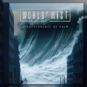 World of Mist - Disappearance of Calm (2025)