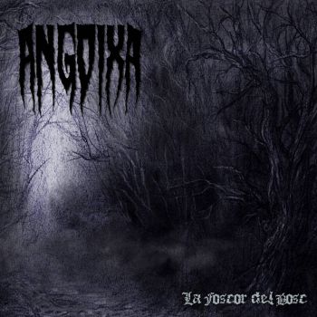 Angoixa - La Foscor del Bosc (2014)