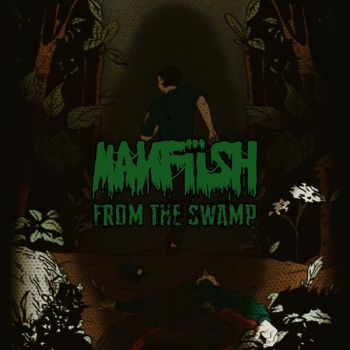 Manfiish - From the Swamp (2025)
