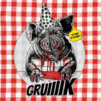 Gruiiiik - Ca Parle de Ta Mere ! (2025)