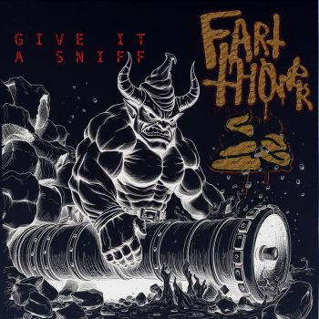 Fart Thrower - Give It a Sniff (2025)