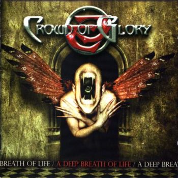 Crown Of Glory - A Deep Breath Of Life (2008)