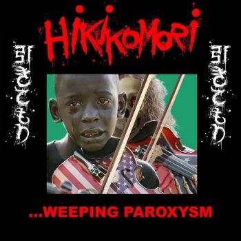 Hikikomori - ...Weeping Paroxsym (2025)