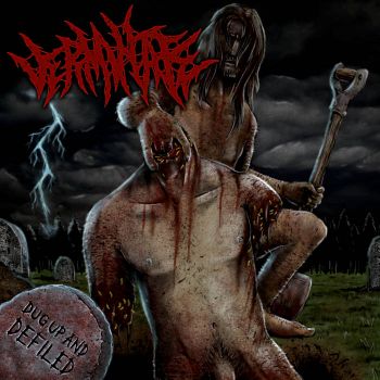 Verminate - Dug Up and Defiled (2025)