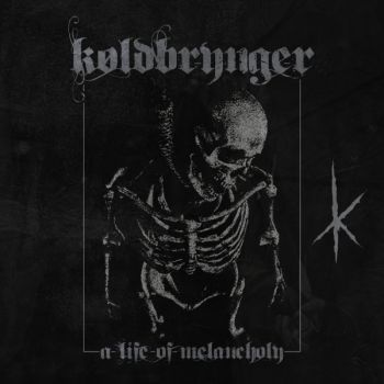 Koldbrynger - A Life Of Melancholy (2025)