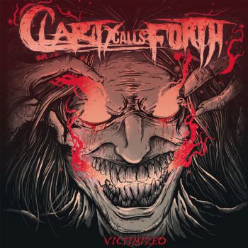Clarity Calls Forth - Victimized (ep 2014)