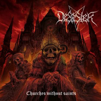 Desaster - Churches Without Saints (2021)