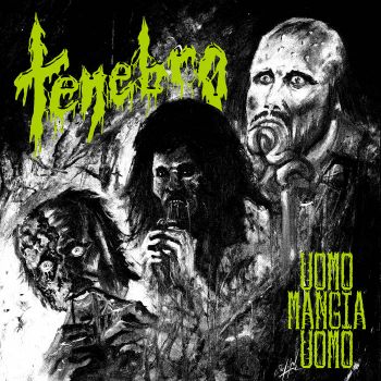Tenebro - Uomo Mangia Uomo (2025)
