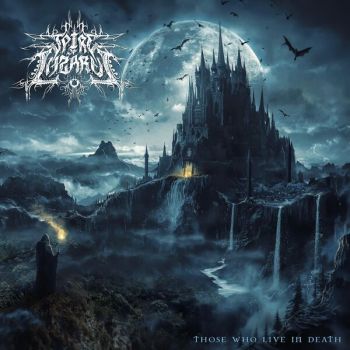 Spire of Lazarus - Those Who Live In Death (2025)
